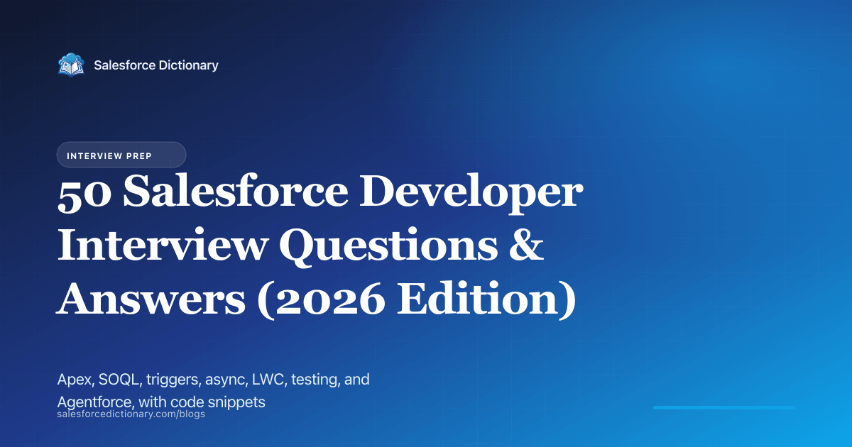 50 Salesforce developer interview questions and answers, 2026 edition