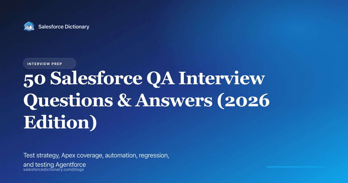 50 Salesforce QA interview questions and answers, 2026 edition
