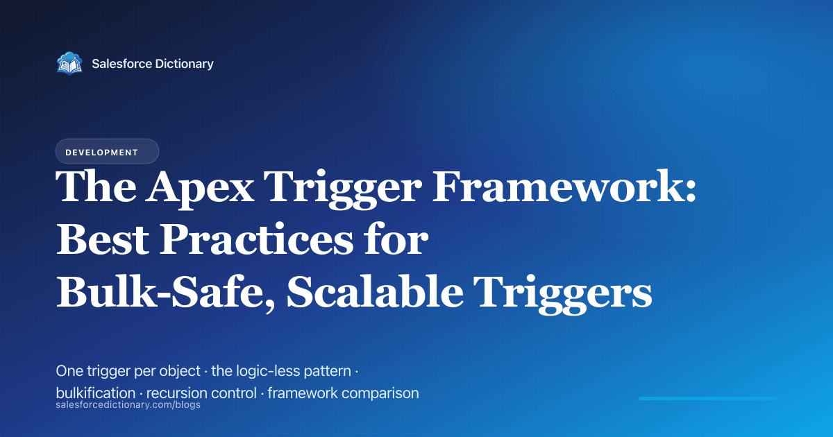 Apex Trigger Framework: best practices for bulk-safe, scalable triggers in 2026