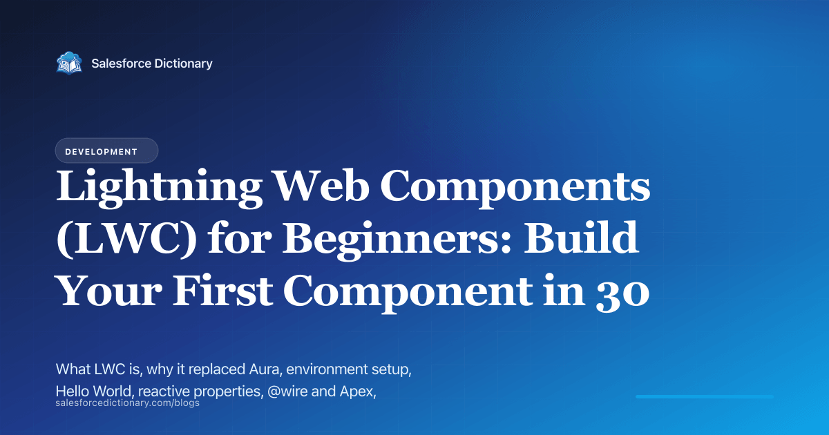Lightning Web Components for beginners: build your first component in 30 minutes