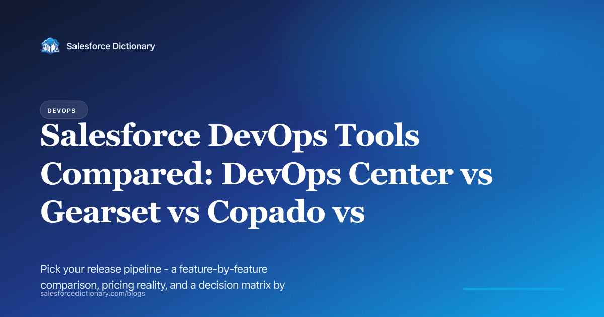 Salesforce DevOps tools comparison - DevOps Center, Gearset, Copado, AutoRabit