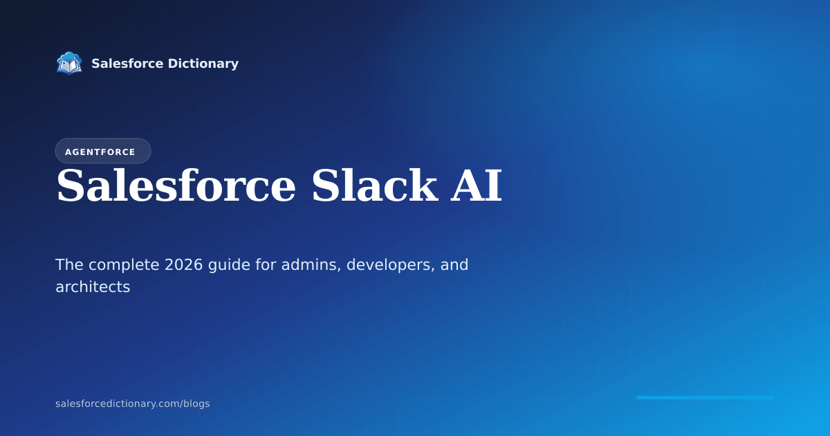 Salesforce Slack AI: the complete 2026 guide for admins, developers, and architects