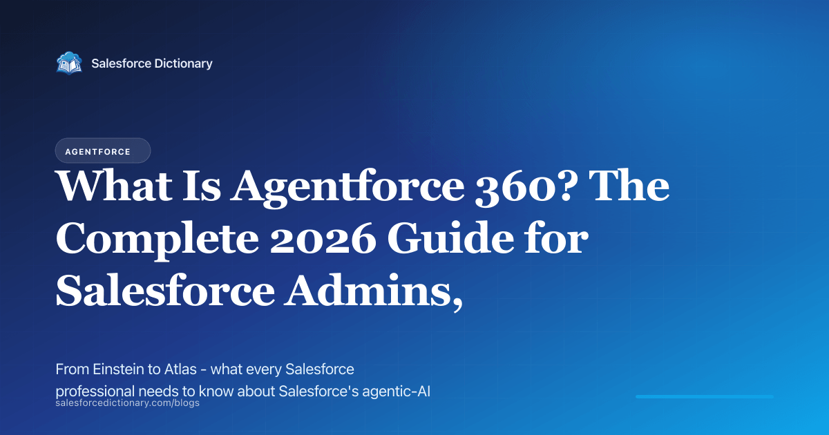 Agentforce 360 - Salesforce's agentic AI platform, explained