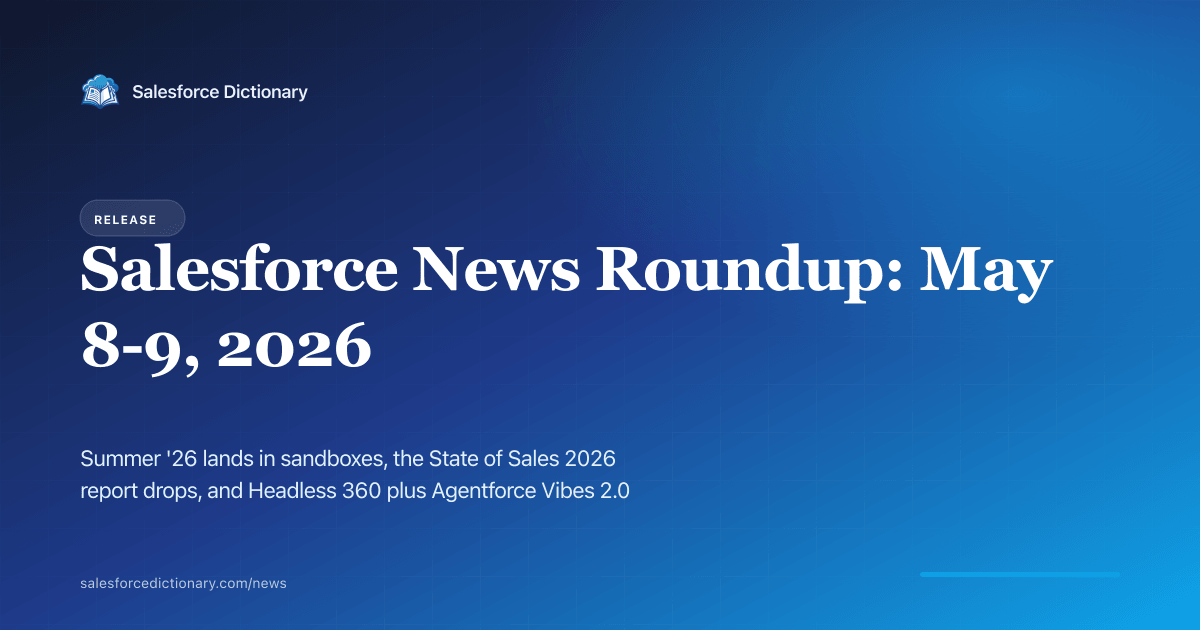 Salesforce news roundup May 8 to 9, 2026